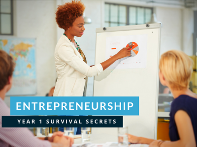 Year 1 of Entrepreneurship: Survival Secrets